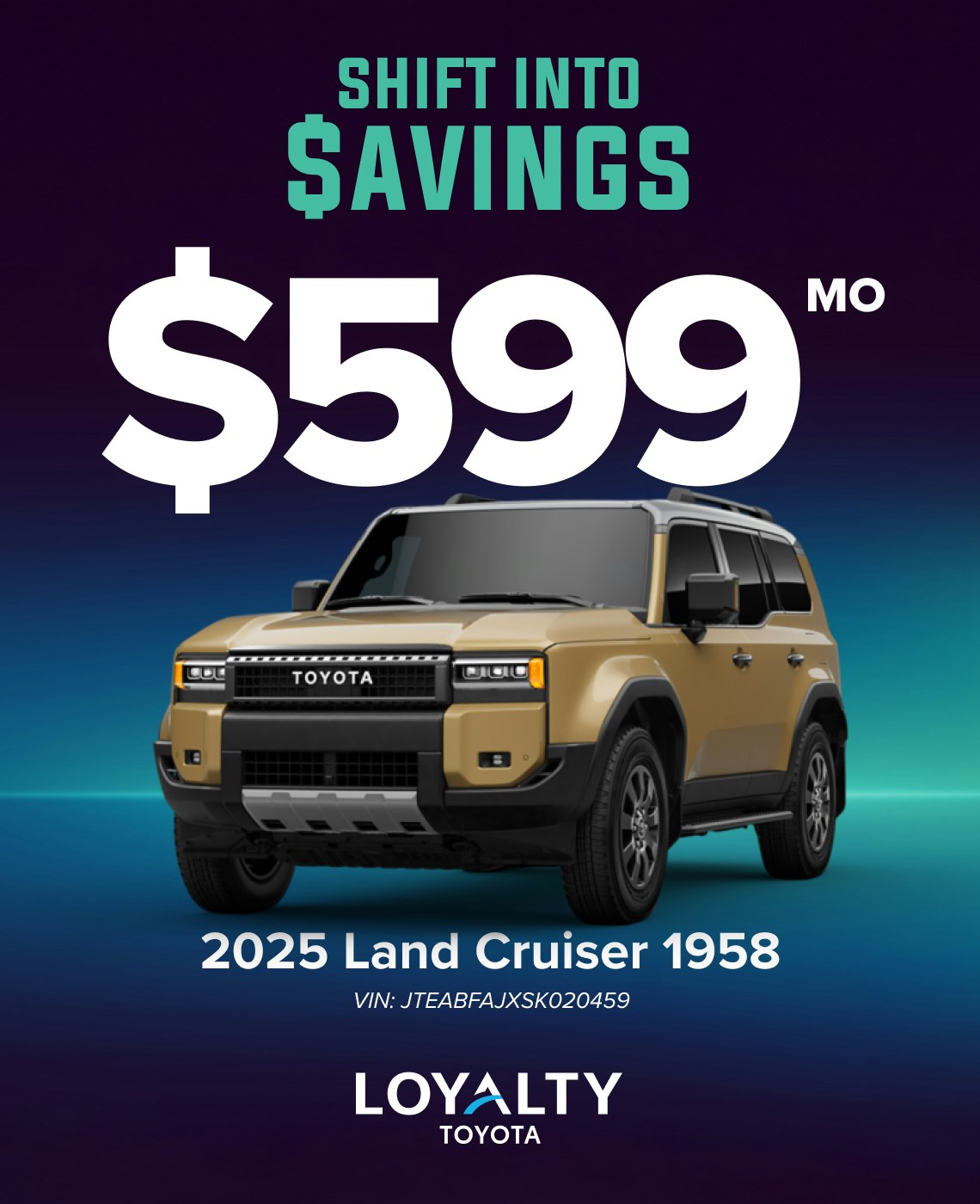 TOY-SPECIAL-FEB25-LAND CRUISER February Offers – $599/Mo On 2025 Land Cruiser 1958 | Loyalty Toyota