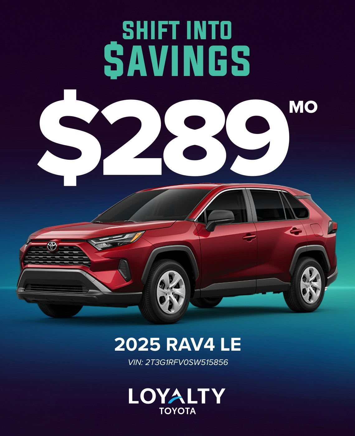 TOY-SPECIAL-FEB25-RAV4 February Offers – $289/Mo On 2025 RAV4 LE | Loyalty Toyota