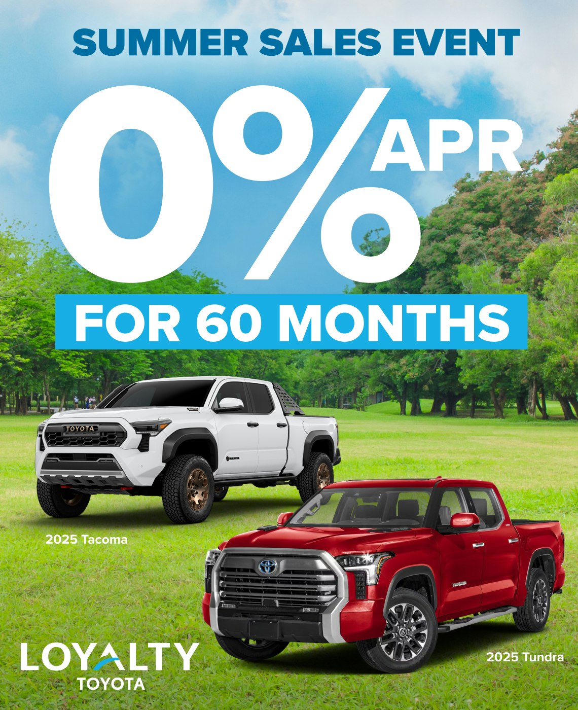 TOY-SPECIAL-JULY25-0%APR-60MONTHS July Offers – 0% APR For 60 Mo On 2025 Tundra & Tacoma | Loyalty Toyota