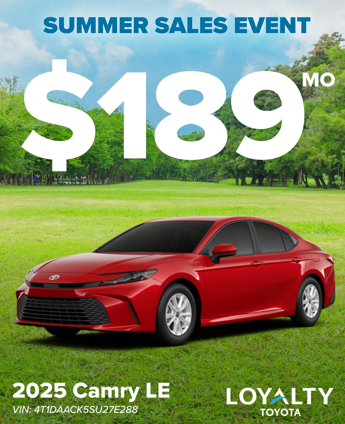 TOY-SPECIAL-JULY25-CAMRY-LE July Offers – $189/Mo On 2025 Camry LE | Loyalty Toyota
