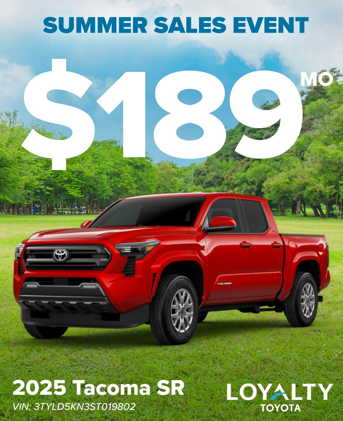 TOY-SPECIAL-JULY25-TACOMA-SR July Offers – $189/Mo On 2025 Tacoma SR | Loyalty Toyota