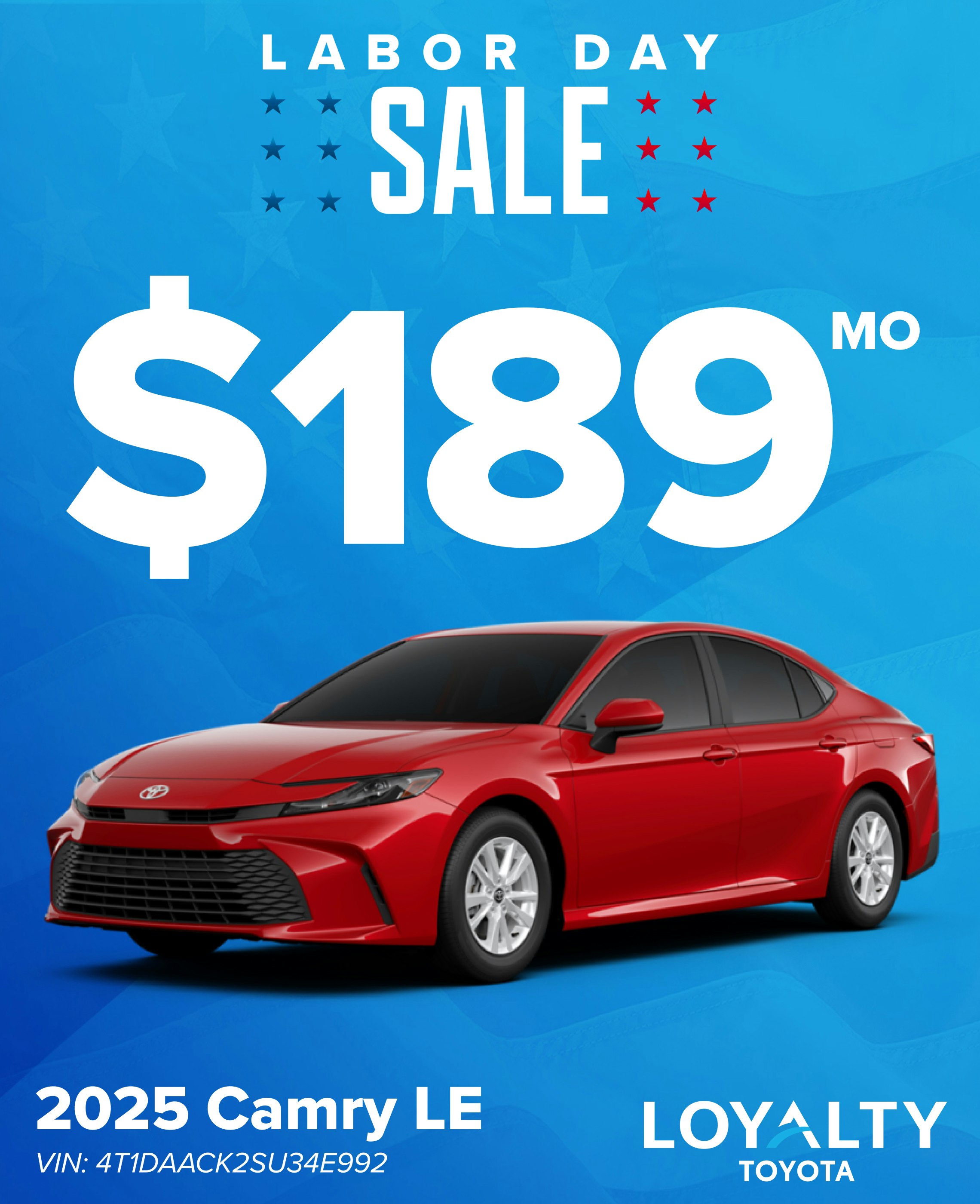 TOY-SPECIAL-LaborDay-CAMRY-LE August Offers – $189/Mo On 2025 Camry LE | Loyalty Toyota