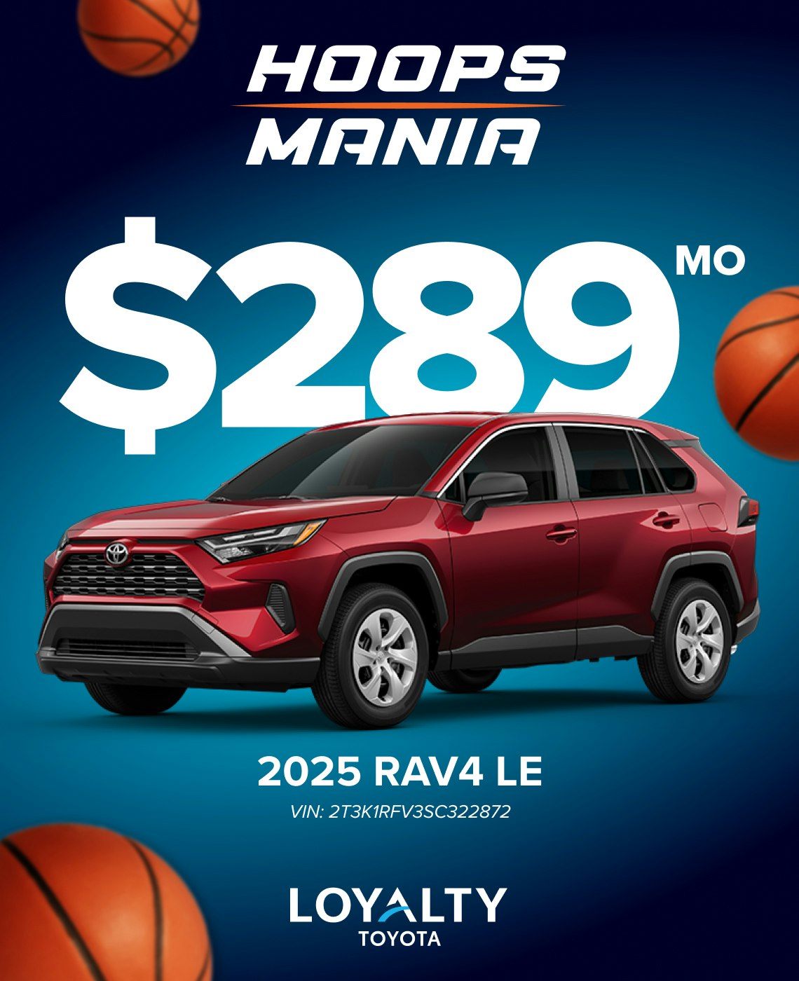 TOY-SPECIAL-MAR25-RAV4 March Offers - $289/Mo On 2025 RAV4 LE | Loyalty Toyota