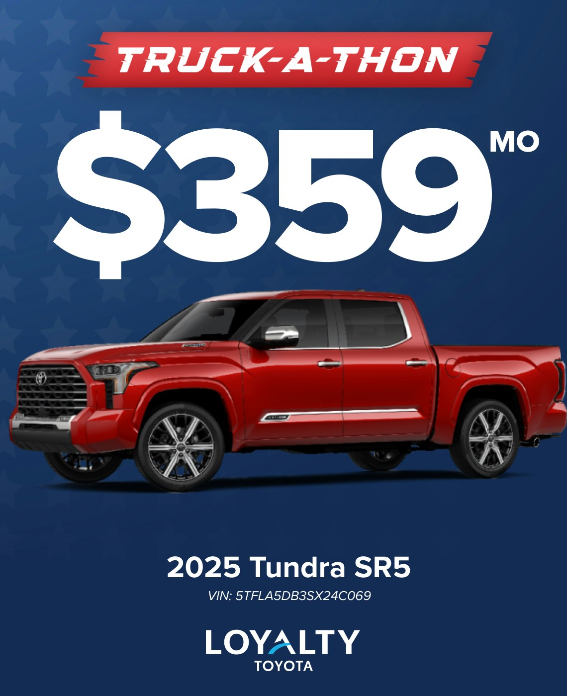 TOY-SPECIAL-MAY25-TUNDRA July Offers – $359/Mo On 2025 Tundra SR5 | Loyalty Toyota