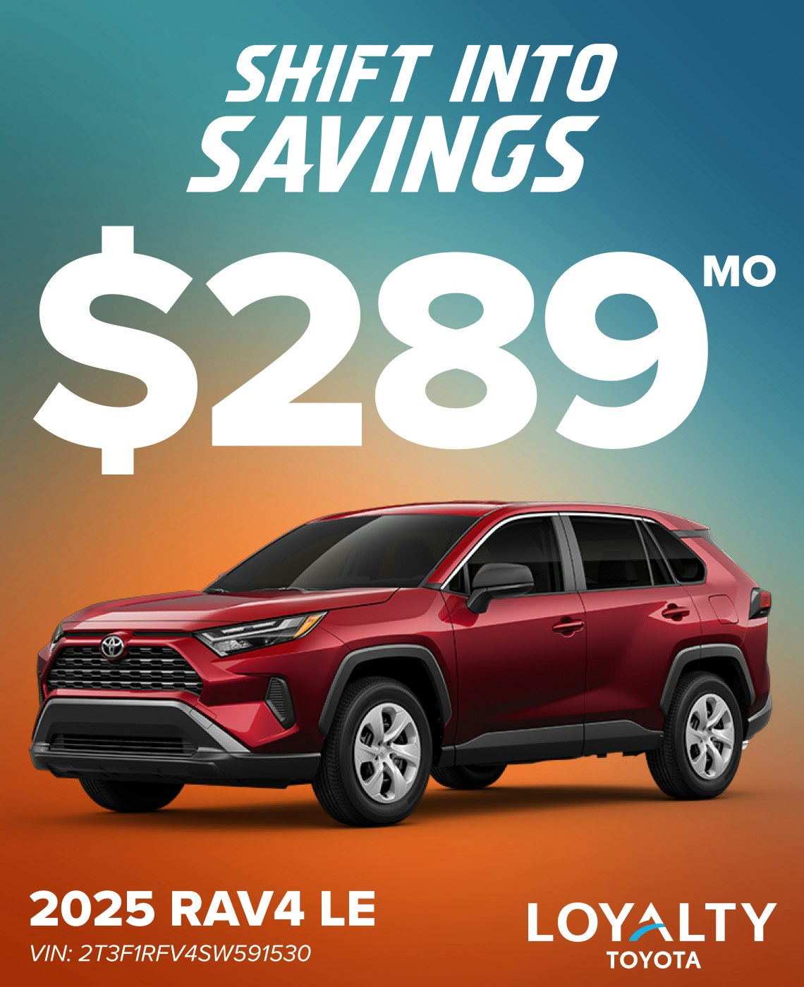 TOY-SPECIAL-RAV4-LE September Offers – $289/Mo On 2025 RAV4 LE | Loyalty Toyota