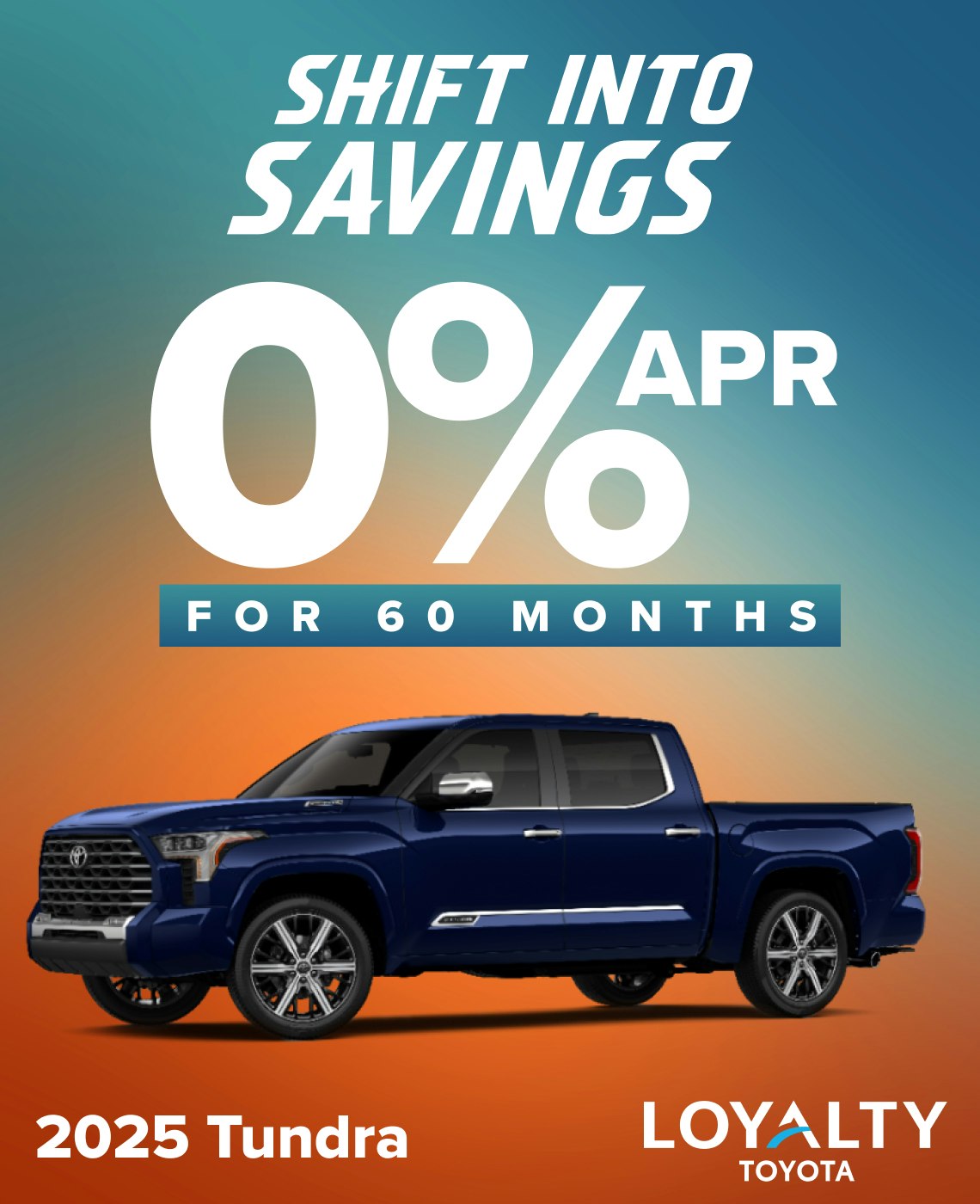 TOY-SPECIAL-TUNDRA-0% September Offers – 0% APR For 60 Months On 2025 Tundra | Loyalty Toyota