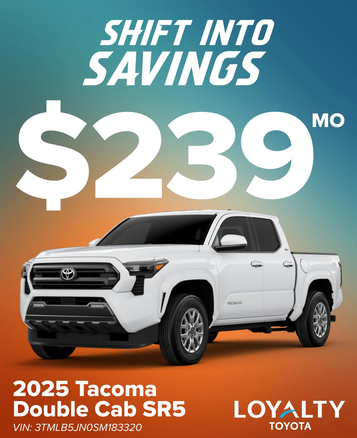 TOY-SPECIAL-Tacoma September Offers – $239/Mo On 2025 Tacoma Double Cab SR5 | Loyalty Toyota
