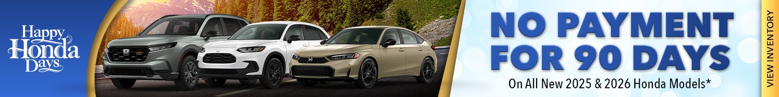 No Payment For 90 Days On All New 2025 & 2026 Honda Models