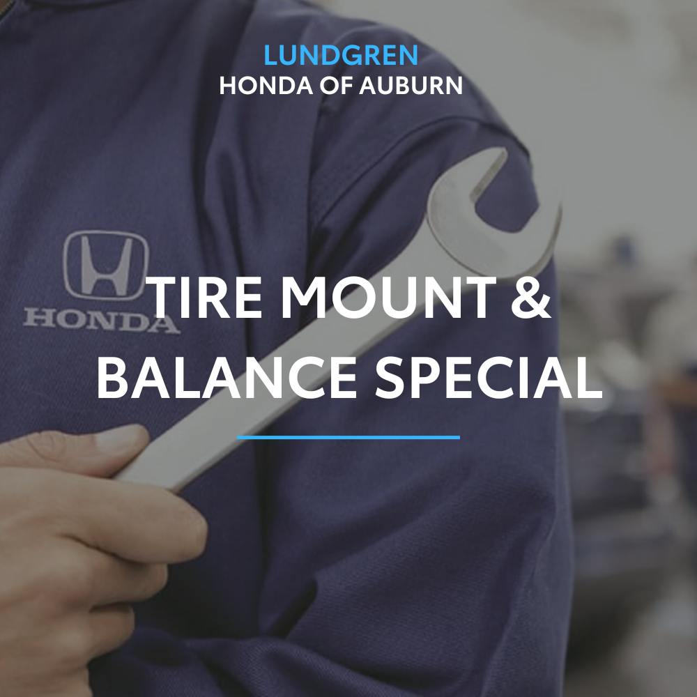 Tire Mount And Balance | Lundgren Honda of Auburn