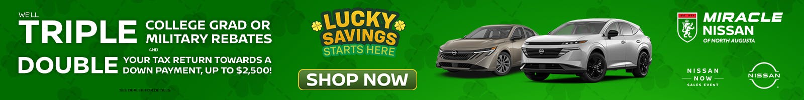 WE’LL TRIPLE COLLEGE GRAD OR MILITARY REBATES AND DOUBLE YOUR TAX RETURN TOWARDS A DOUBLE DOWN PAYMENT, UP TO $2,500