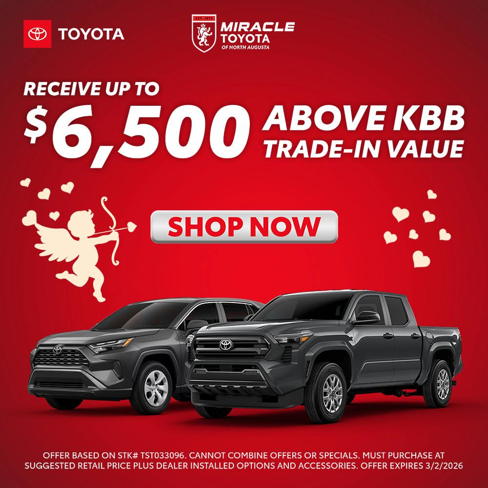 RECEIVE UP TO $6,500 ABOVE KBB TRADE-IN VALUE