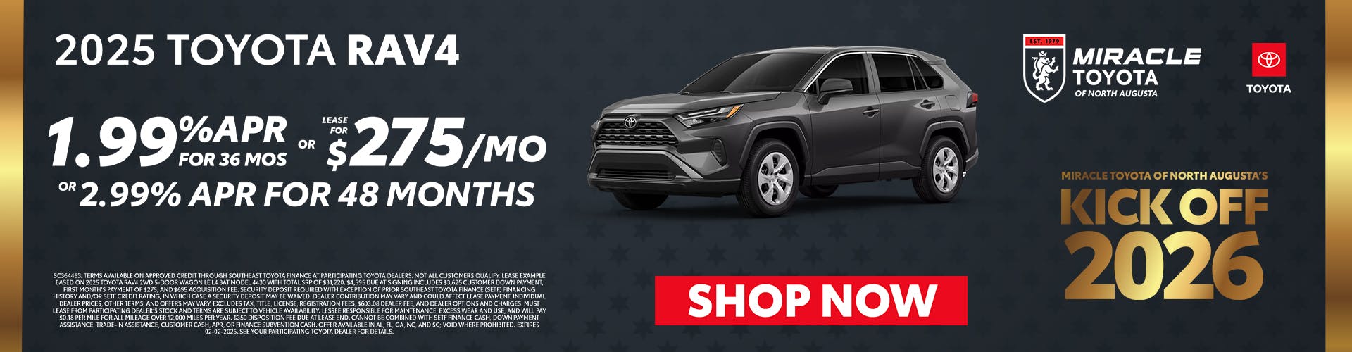 2025 TOYOTA RAV4 1.99%2A PR FOR 36 MOS • $275/мо oR 2.99% APR FOR 48 MONTHS