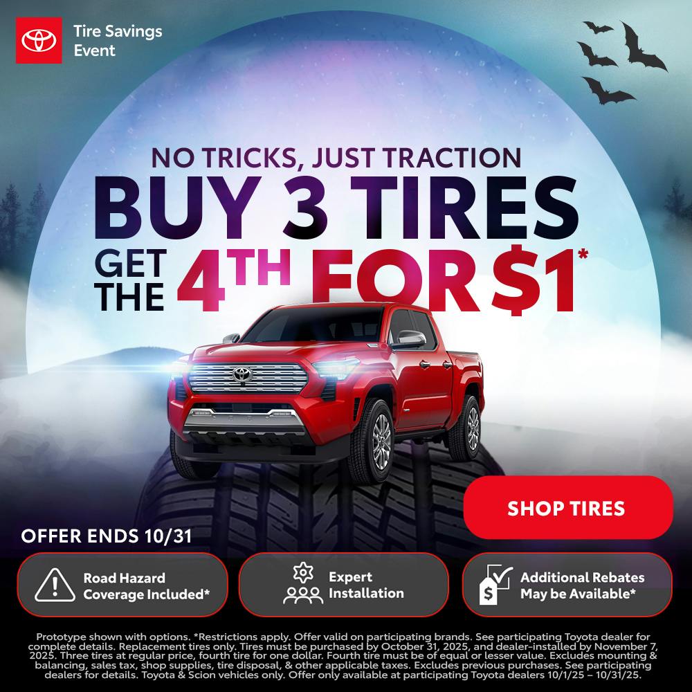 BUY 3 TIRES GET THE 4TH FOR $1*
