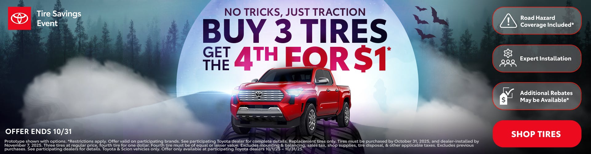 BUY 3 TIRES GET THE 4TH FOR $1*