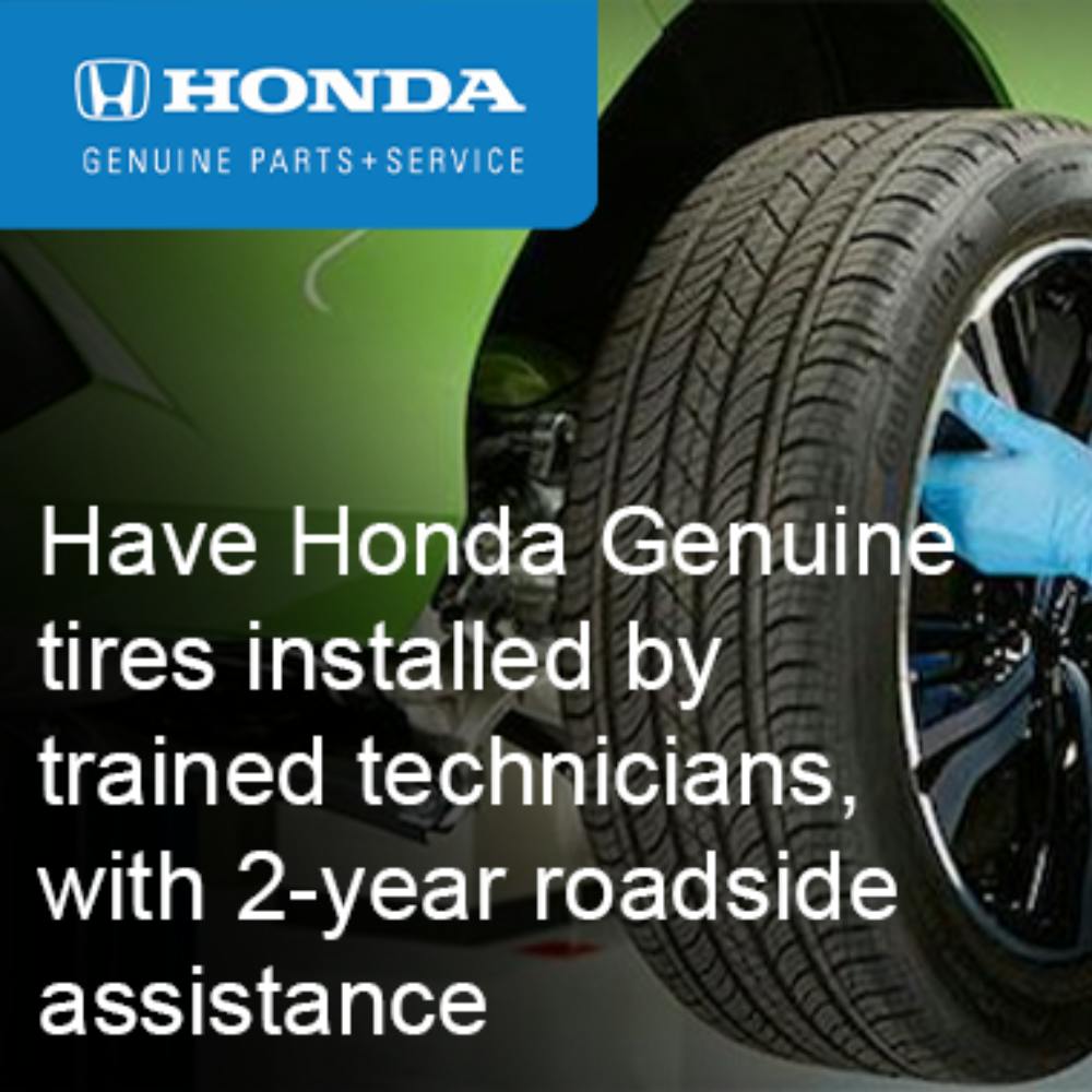 Honda tires installed at Open Road Honda get 2-year roadside assistance | Open Road Honda