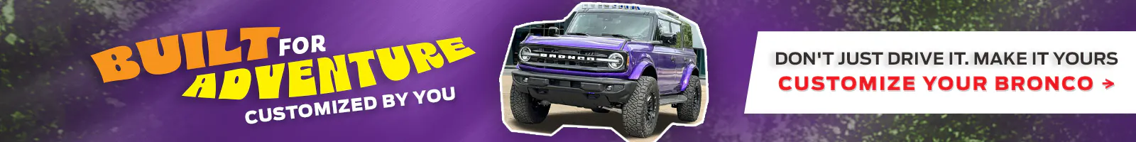 Don’t Just Drive It. Make It Yours – Customize your Bronco