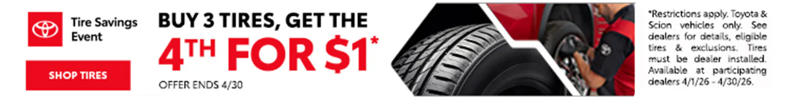 Buy 3 Tires, Get the 4th for $1*