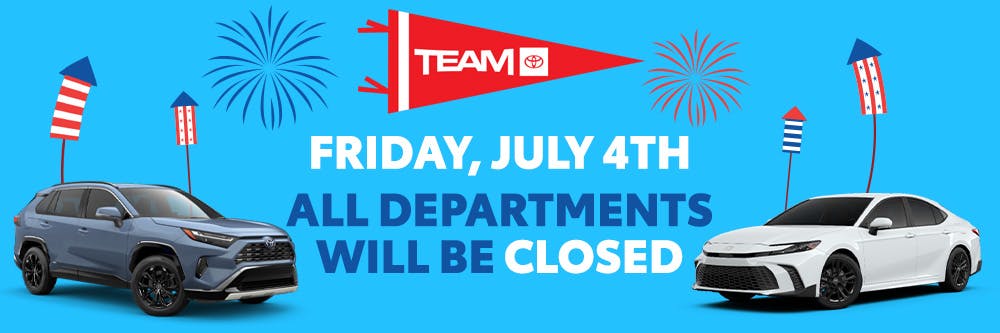 4th of July Closed | Team Toyota of Glen Mills