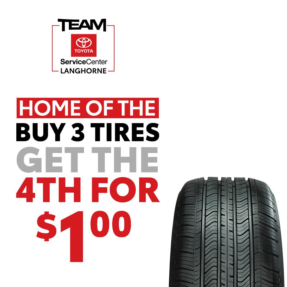 BUY 3 TIRES, GET THE 4TH FOR $1.00 | Team Toyota of Langhorne