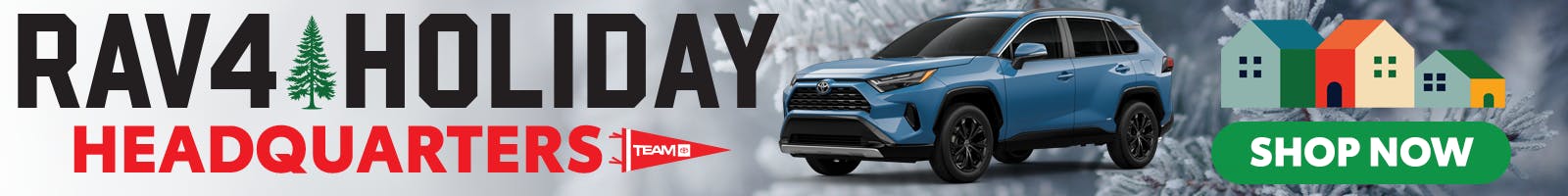 NOV25 Rav4 Holiday Headquarters