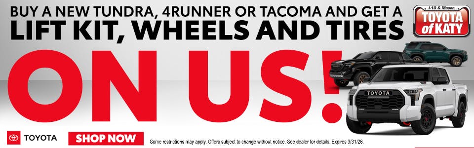 Lift Kit, Wheels and Tires ON US! | Toyota of Katy
