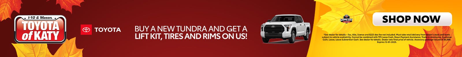 Purchase of Tundra – get a lift kit, tires and rims on us!