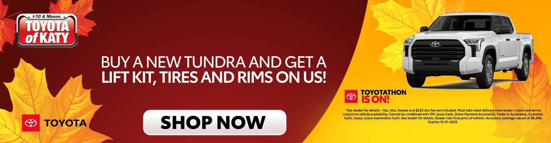 Purchase of Tundra – get a lift kit, tires and rims on us!