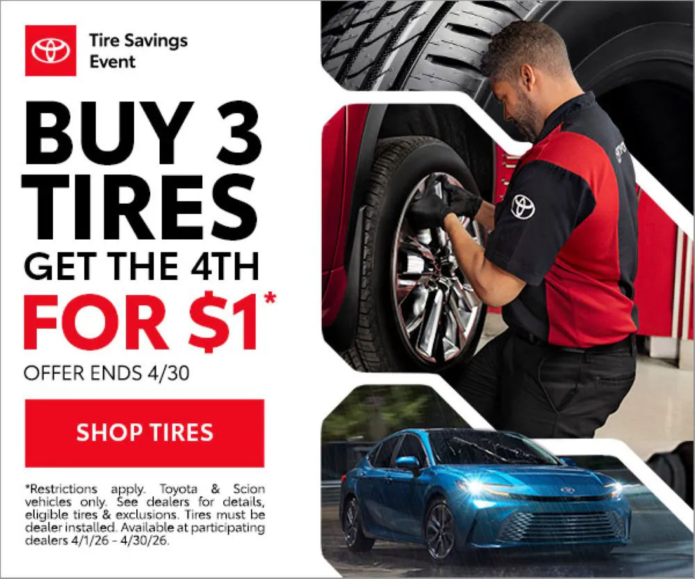 BUY 3 TIRES GET THE 4TH FOR $1* | Toyota of Glendora