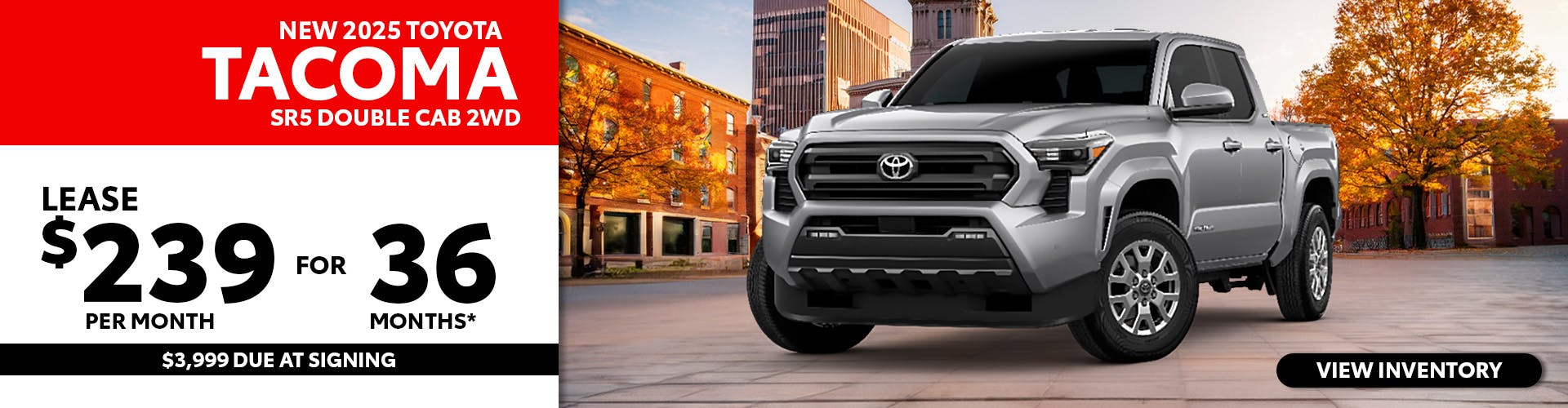 New 2025 Toyota Tacoma Lease for $239 Per Month