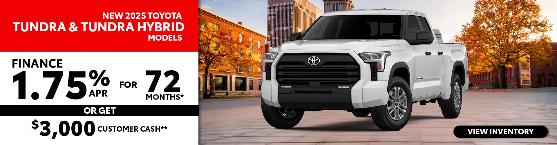New 2025 Toyota Tundra & Tundra Hybrid – 1.75% APR