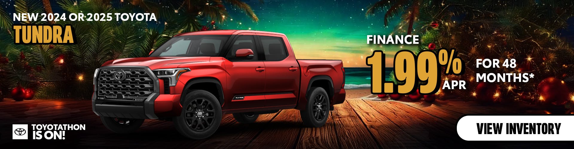 New 2024 or 2025 Tundra 1.99% APR Finance