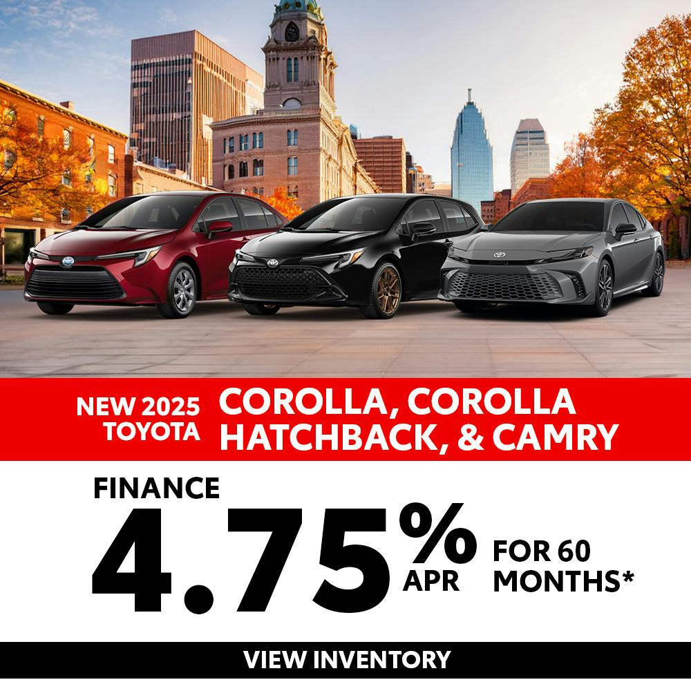 New 2025 Corolla, Corolla Hatchback & Camry – 4.75% APR