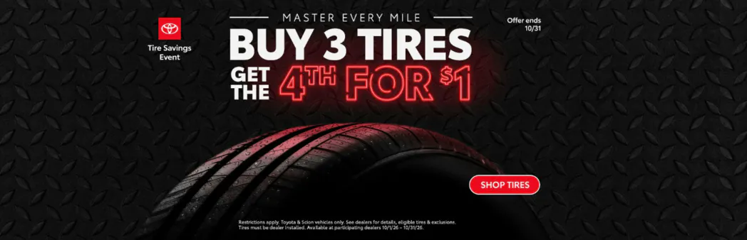 Buy 3 Tires- Get the 4th for $1 | Toyota of Glendora