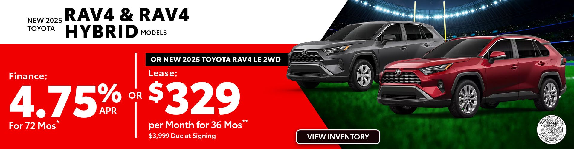 New 2025 Toyota RAV4 and RAV4 Hybrid Models OR New 2025 Toyota RAV4 LE 2WD