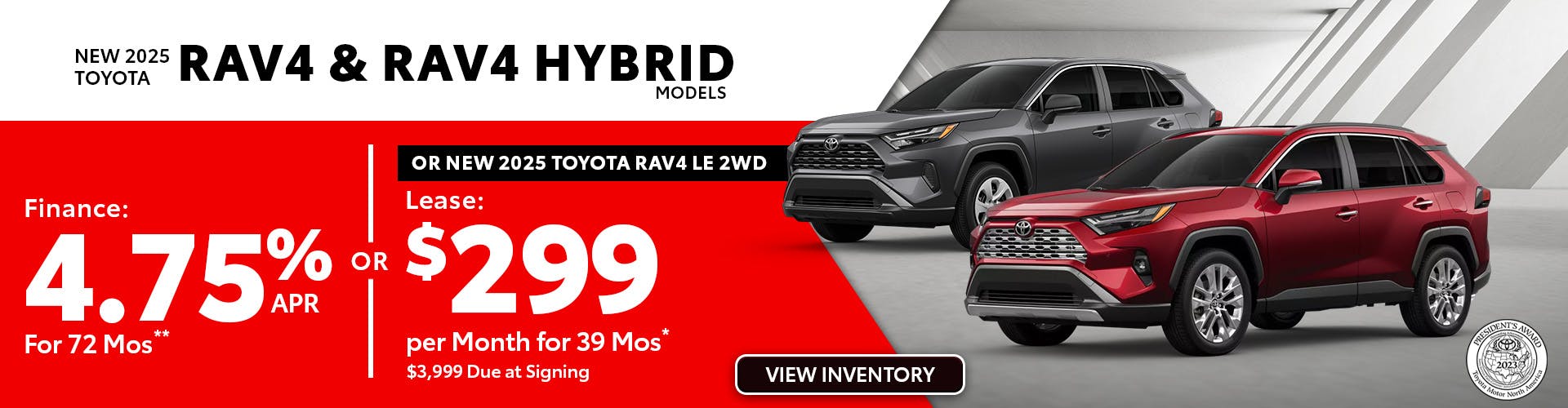 New 2025 Toyota RAV4 and RAV4 Hybrid Models OR New 2025 Toyota RAV4 LE 2WD