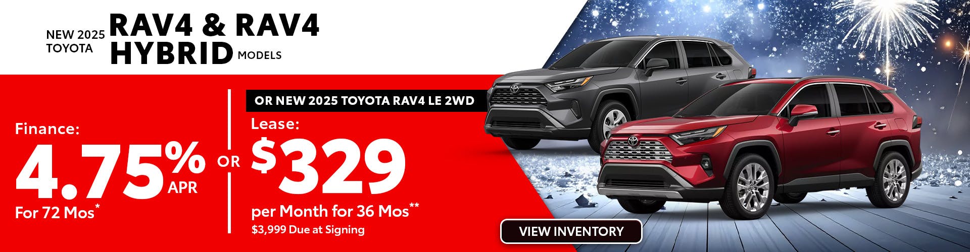 New 2025 Toyota RAV4 and RAV4 Hybrid Models OR New 2025 Toyota RAV4 LE 2WD